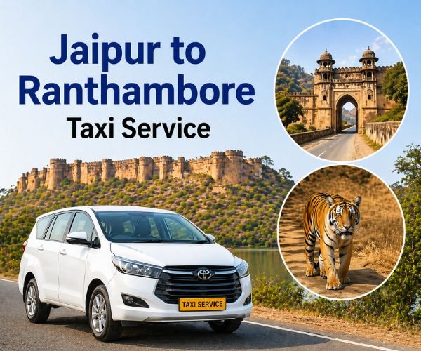 Jaipur to Ranthambore Taxi