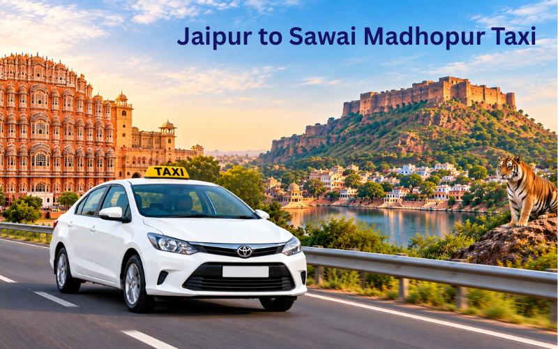 Jaipur to Sawai Madhopur taxi